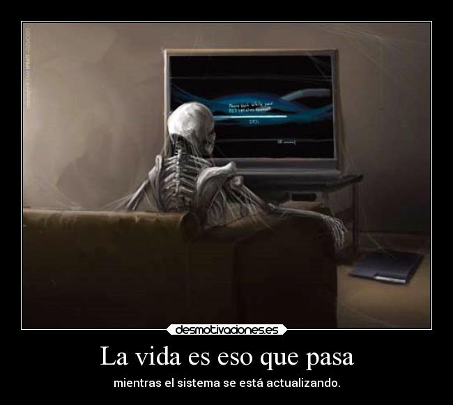 La vida es eso que pasa -