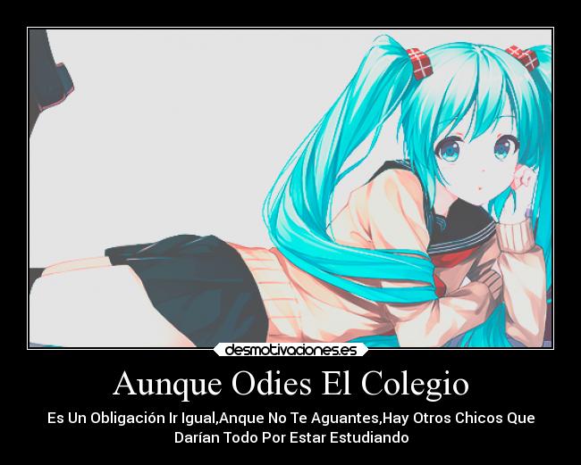 Aunque Odies El Colegio - 