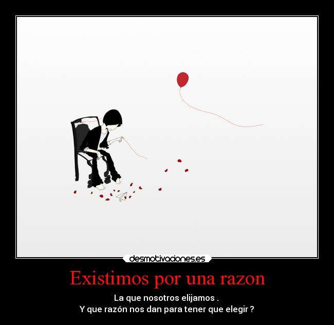 Existimos por una razon - 