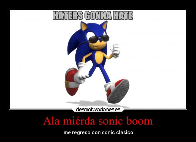 Ala miérda sonic boom - 