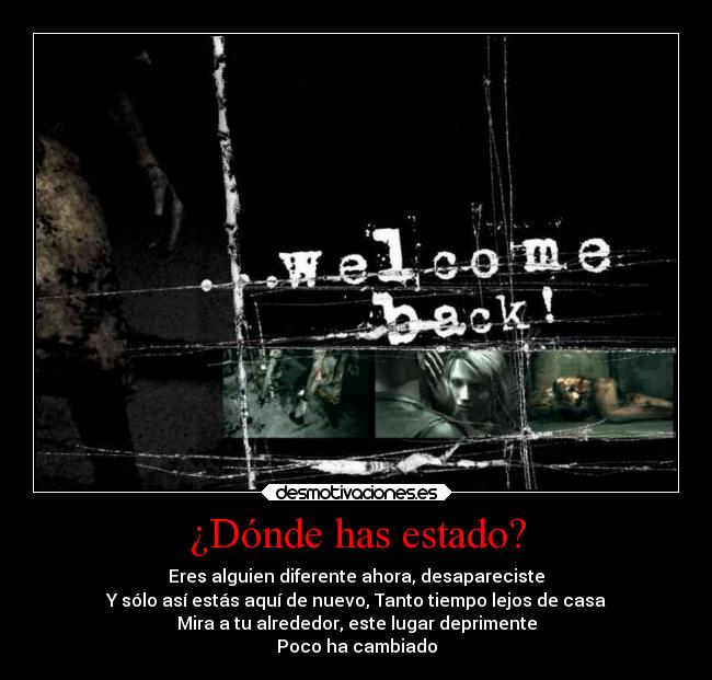 ¿Dónde has estado? -