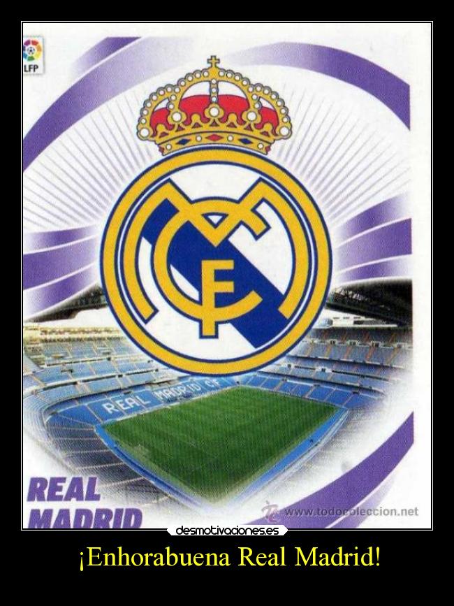 ¡Enhorabuena Real Madrid! - 