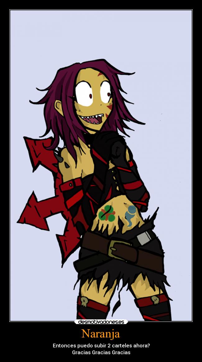 Naranja - Entonces puedo subir 2 carteles ahora?
Gracias Gracias Gracias