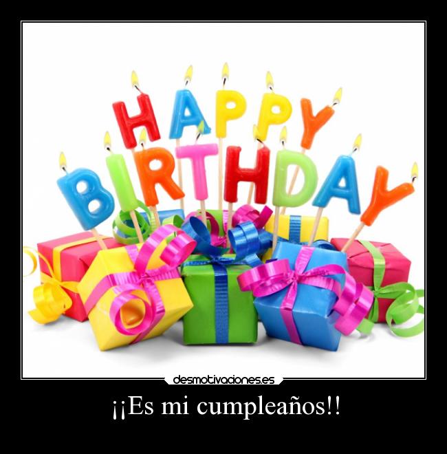 ¡¡Es mi cumpleaños!! -