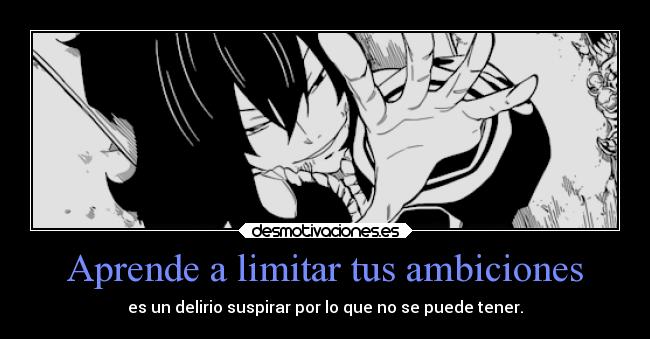 carteles alma anime fairy tail ambicion mal limitar pensamientos tener carecer perden aprender desmotivaciones