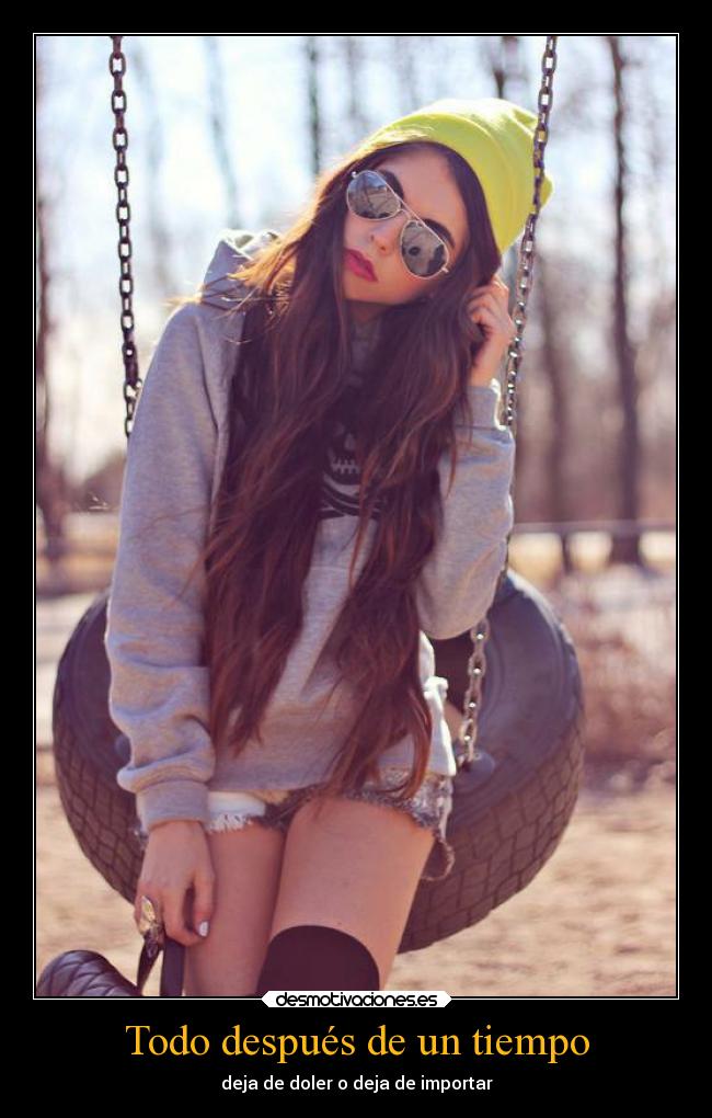 Todo después de un tiempo - deja de doler o deja de importar
