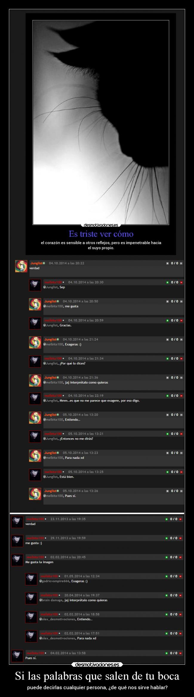 Si las palabras que salen de tu boca - puede decirlas cualquier persona, ¿de qué nos sirve hablar?