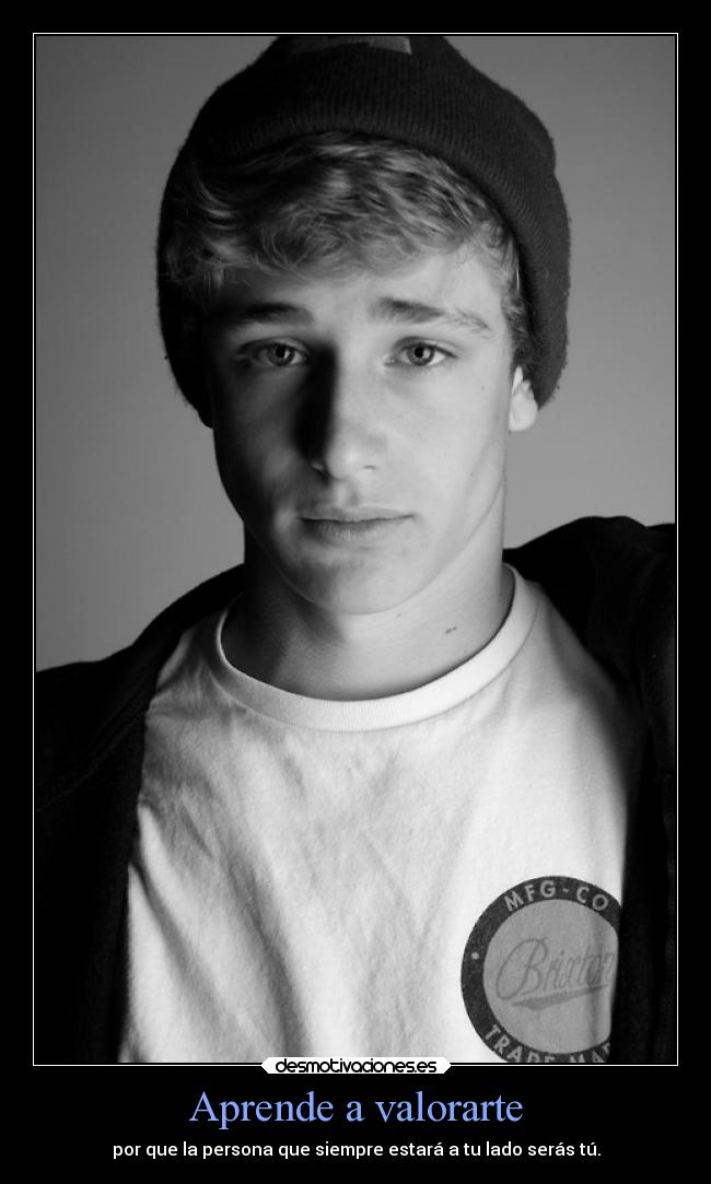 Aprende a valorarte - por que la persona que siempre estará a tu lado serás tú.