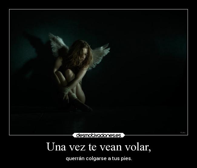 carteles alma vida whiteangel white angel paravolaratulado arrastrasdeti sinsentidoyomeentiendo desmotivaciones