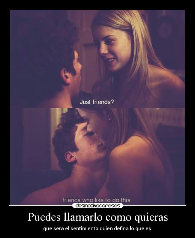 Puedes llamarlo como quieras -