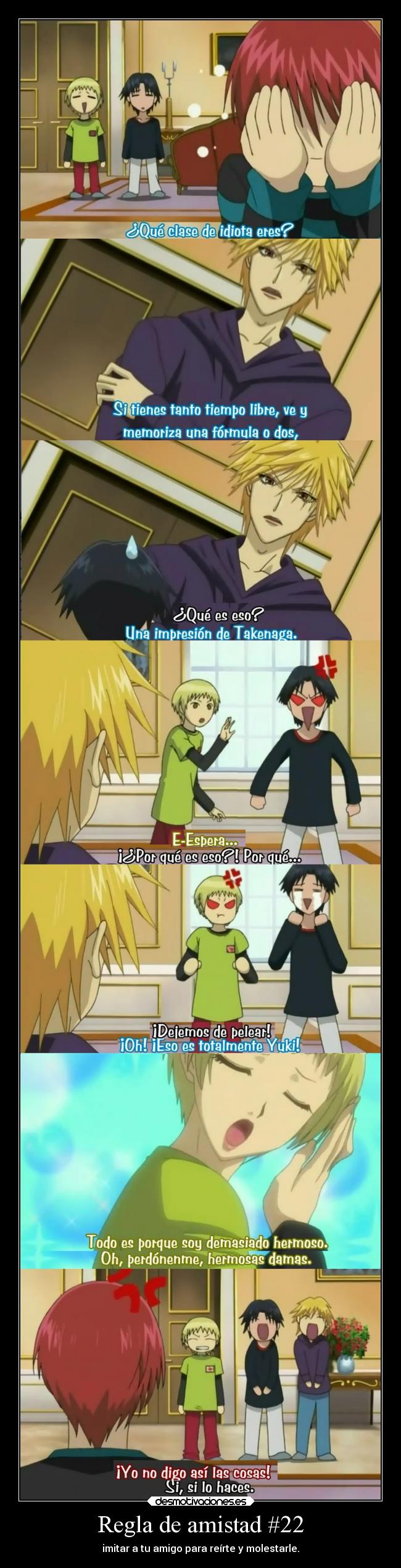carteles amistad amigos amistad anime regla burla imitar persona habla molestar raptorhunters desmotivaciones