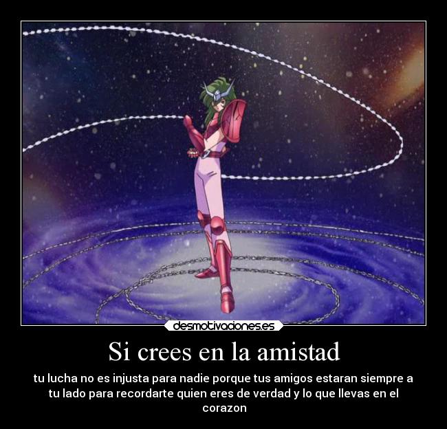 Si crees en la amistad -