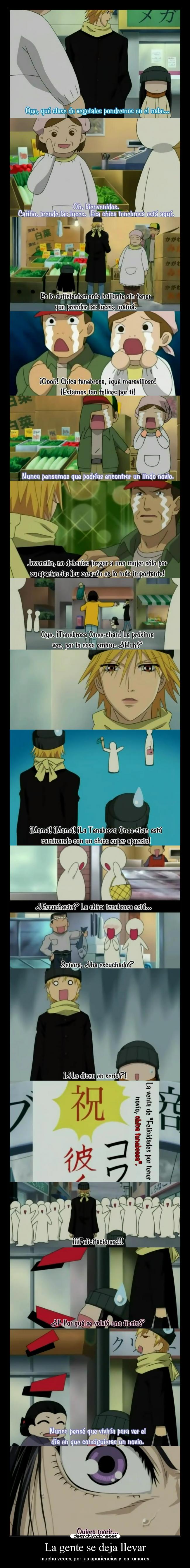 La gente se deja llevar -