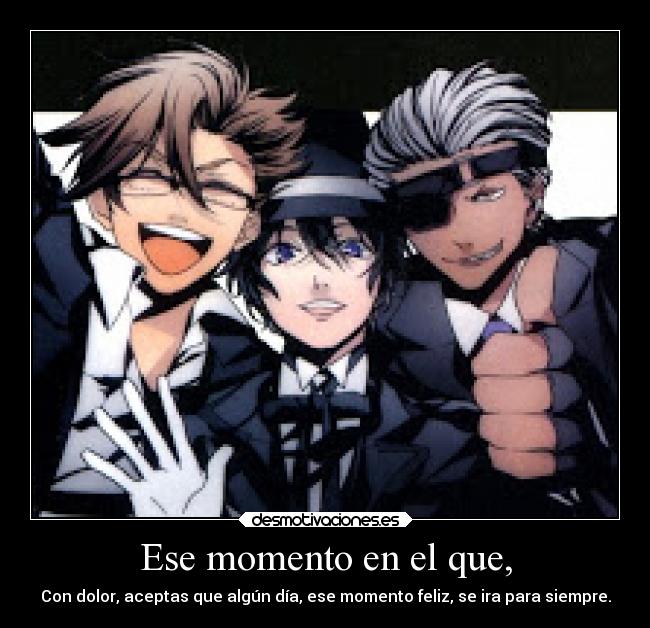 Ese momento en el que, -