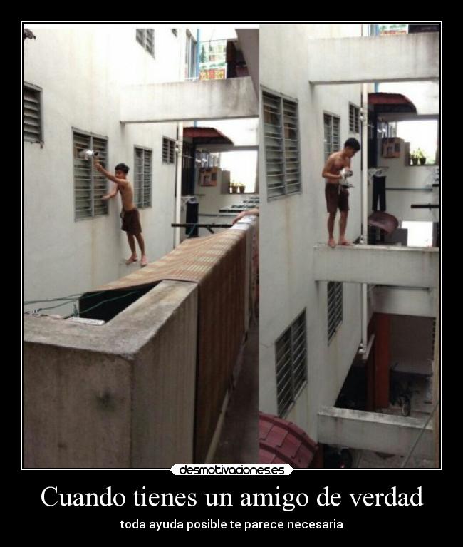 Cuando tienes un amigo de verdad - toda ayuda posible te parece necesaria