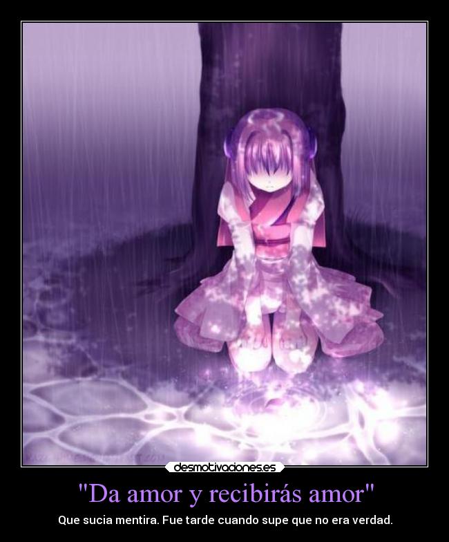 Da amor y recibirás amor - 