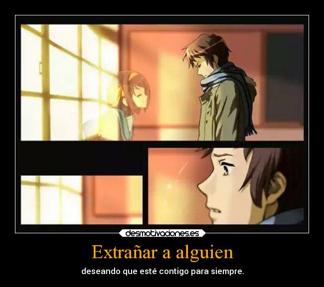 carteles amor anime extranar alguien que importa amas shadam ejercitodemar desmotivaciones