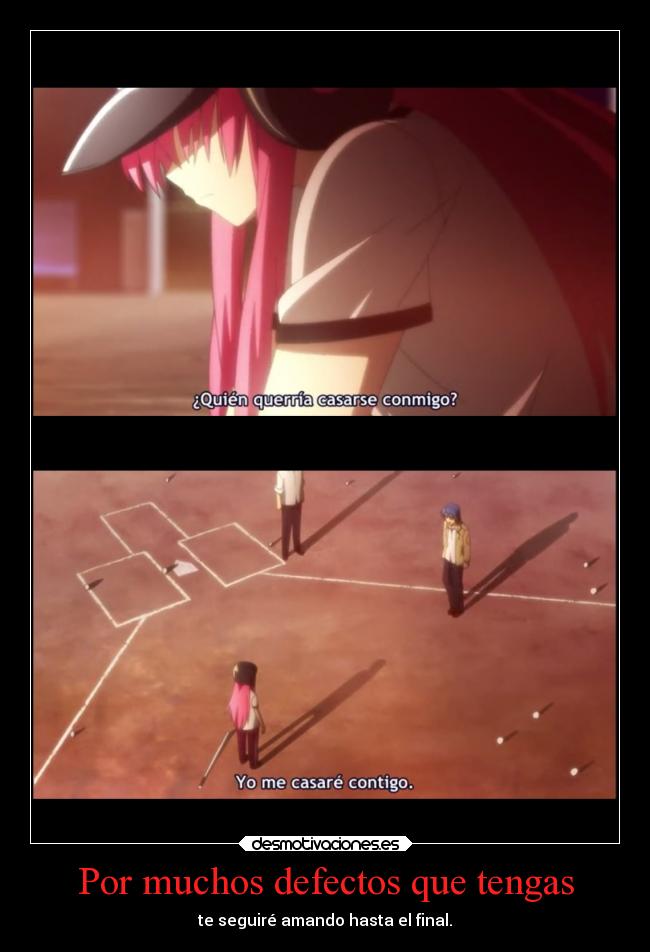 Por muchos defectos que tengas -