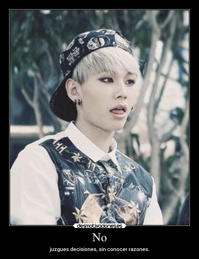 No - juzgues decisiones, sin conocer razones.