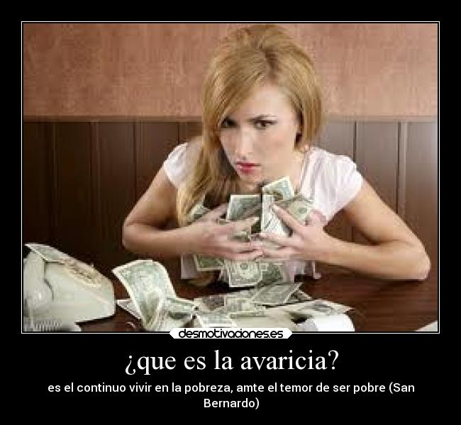 ¿que es la avaricia? -