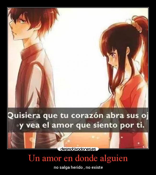 Un amor en donde alguien - no salga herido , no existe