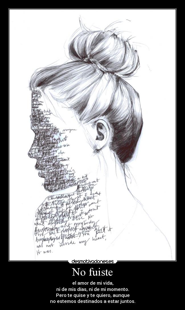 carteles amor desamor fuiste cida haditapiensaque desmotivaciones