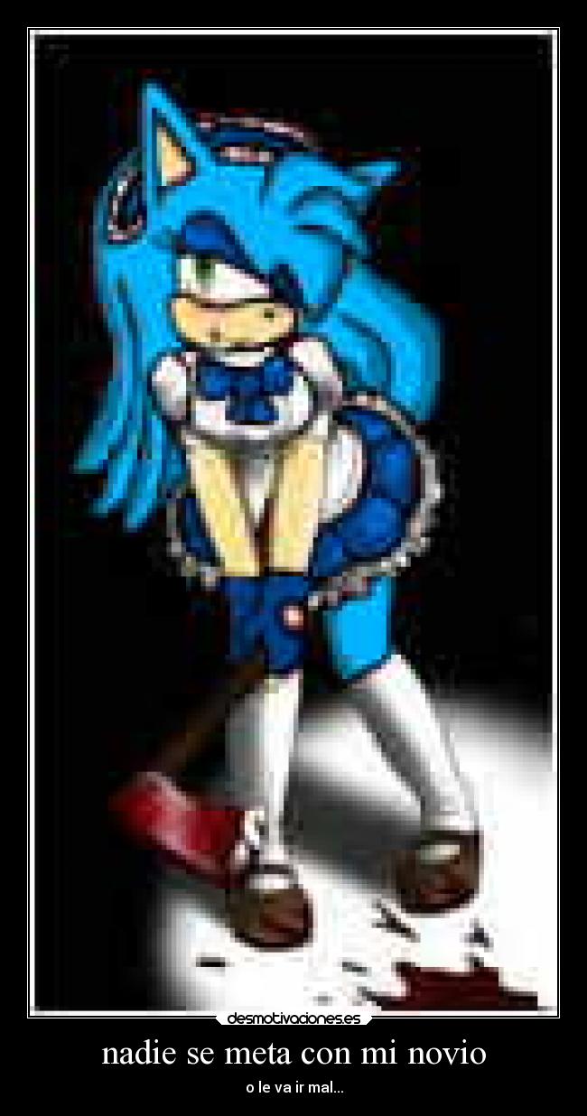 nadie se meta con mi novio - o le va ir mal...