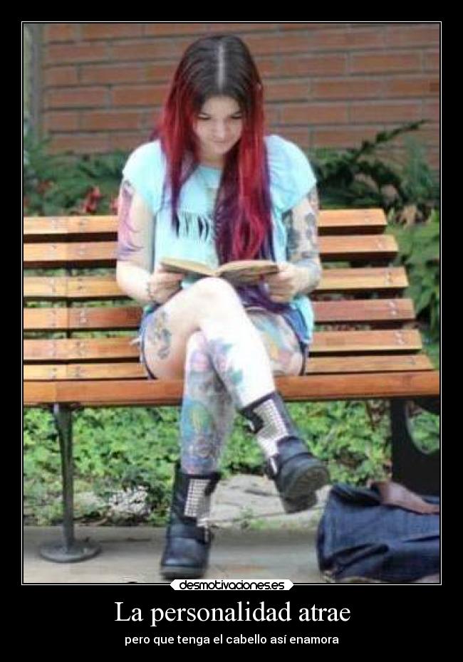 La personalidad atrae - pero que tenga el cabello así enamora