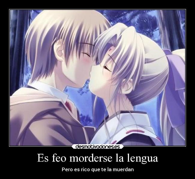 Es feo morderse la lengua -