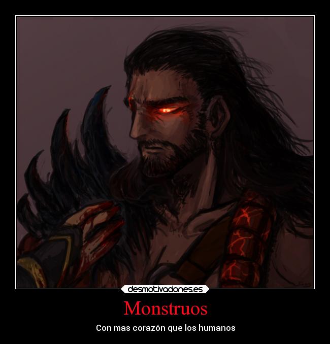 Monstruos - Con mas corazón que los humanos