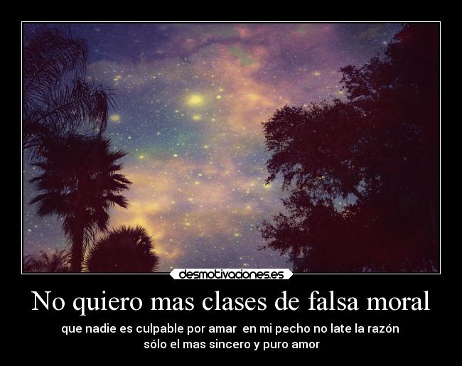 carteles amor falsa moral amar pecho razon desmotivaciones