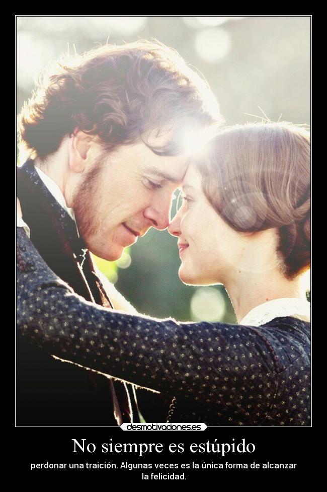 No siempre es estúpido - perdonar una traición. Algunas veces es la única forma de alcanzar
la felicidad.