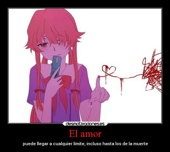 carteles amor muerte amor mirai nikki yunogasai desmotivaciones