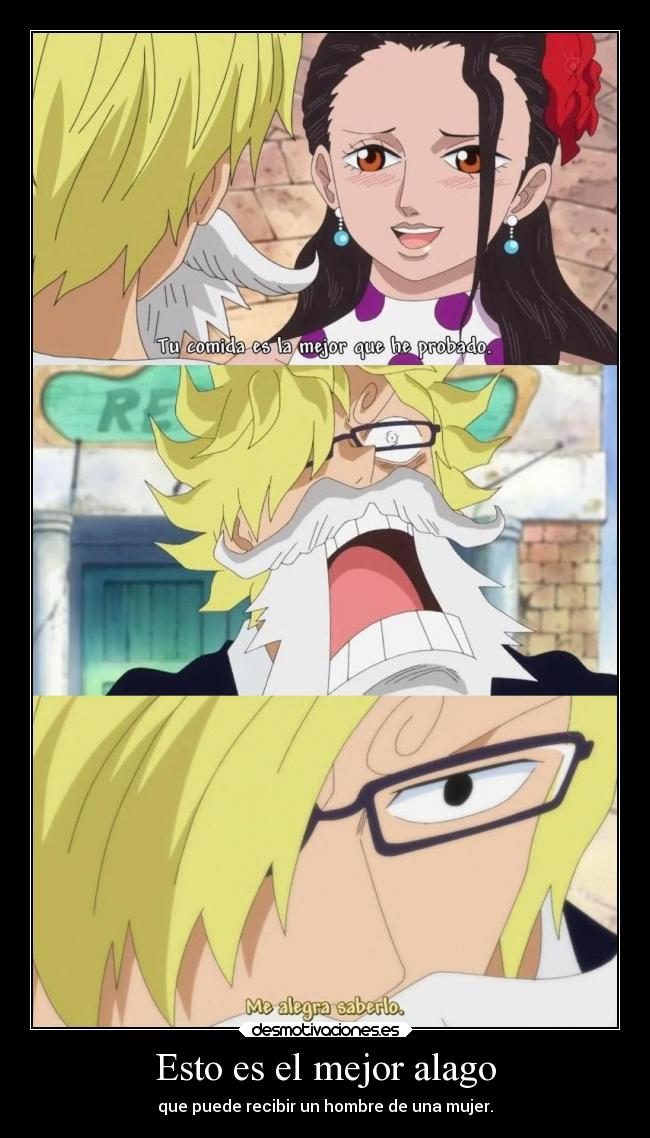 Esto es el mejor alago - que puede recibir un hombre de una mujer.