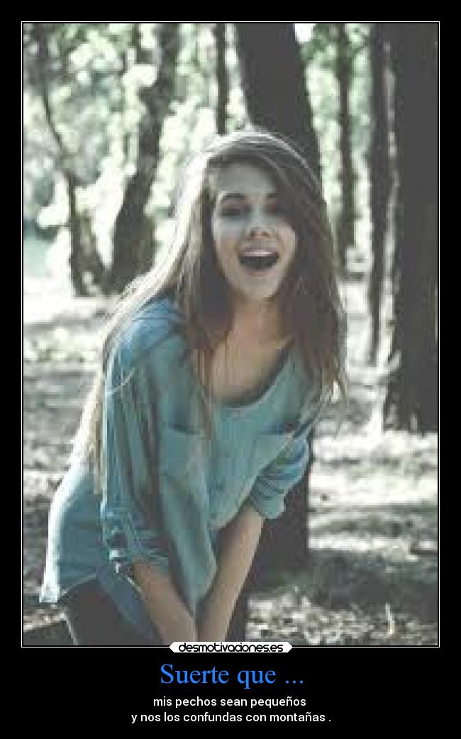 Suerte que ... -