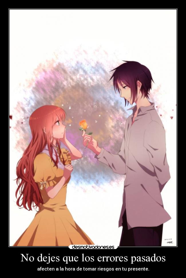 No dejes que los errores pasados - afecten a la hora de tomar riesgos en tu presente.