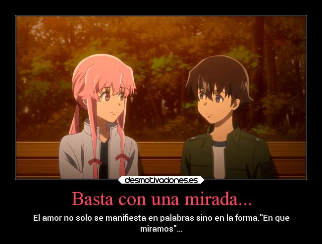carteles amor sentimientos miradas mirai nikki yukki yuno desmotivaciones