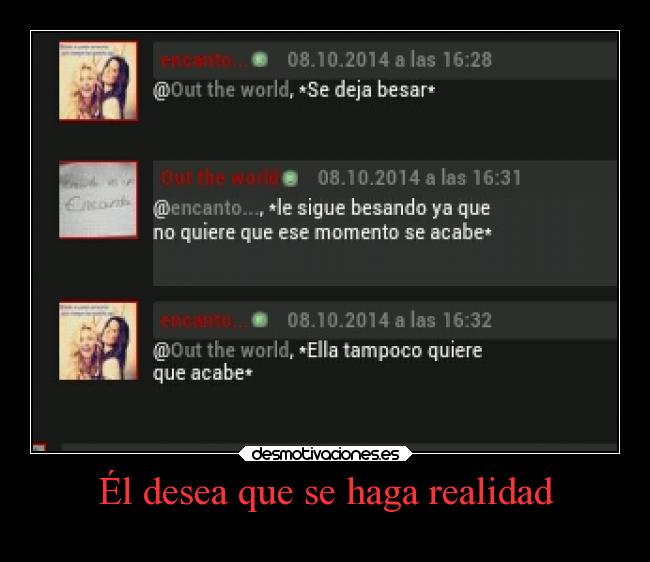 Él desea que se haga realidad -