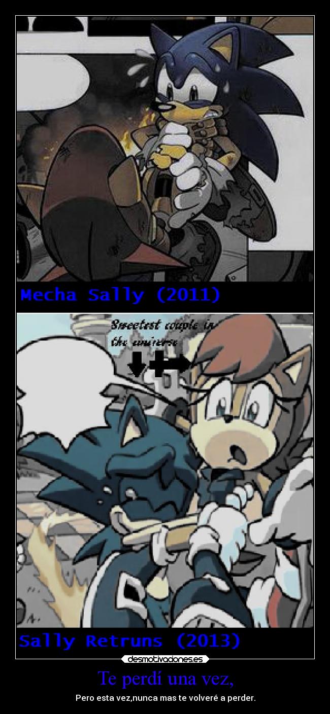 Te perdí una vez, - Pero esta vez,nunca mas te volveré a perder.