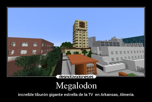 Megalodon - increíble tiburón gigante estrella de la TV  en Arkansas, Almería.