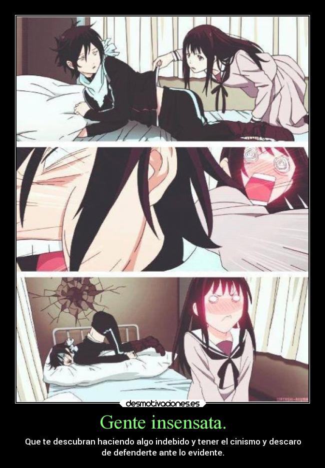 Gente insensata. -