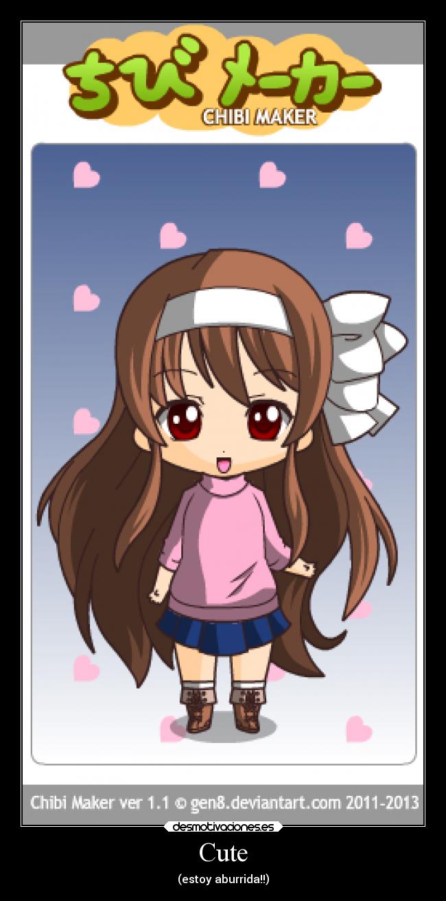 Cute - (estoy aburrida!!)