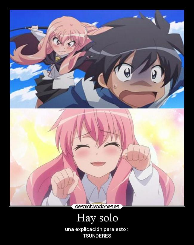 Hay solo - una explicación para esto :
TSUNDERES