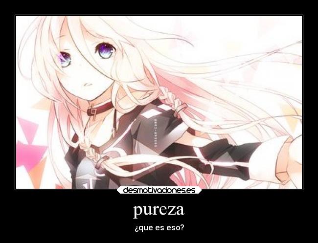 pureza - ¿que es eso?