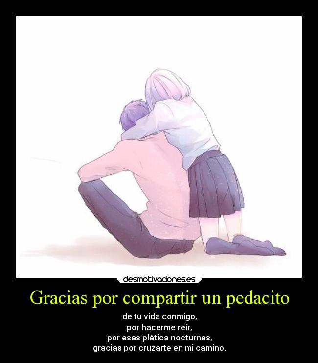 Gracias por compartir un pedacito - 