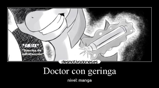 Doctor con geringa - nivel: manga