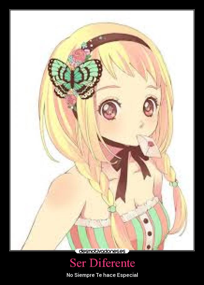 Ser Diferente - No Siempre Te hace Especial