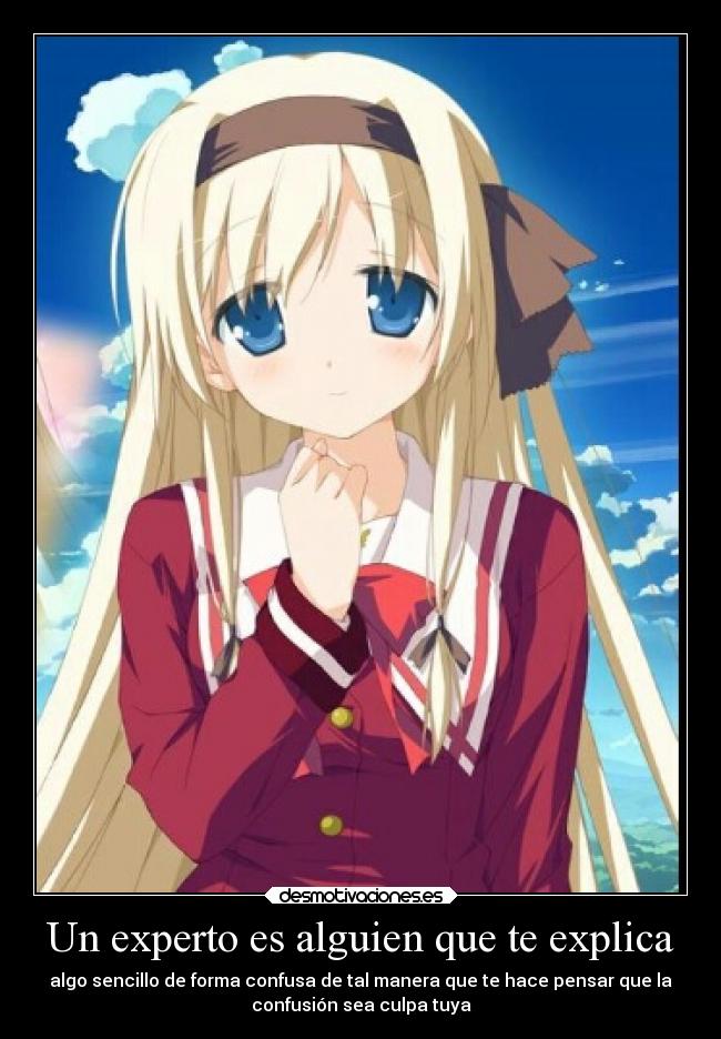carteles anime experto explicar confusion tuya pensar desmotivaciones