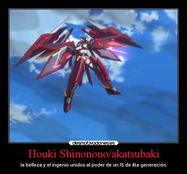 Houki Shinonono/akatsubaki - la belleza y el ingenio unidos al poder de un IS de 4ta generación.