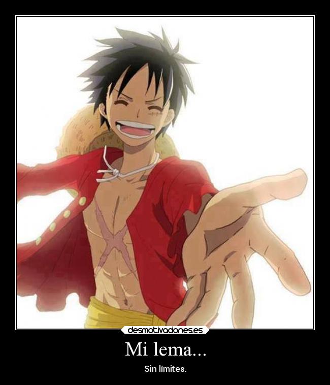 Mi lema... - Sin límites.